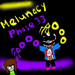 Melunacy Last Breath Phase 33