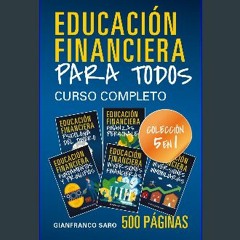PDF ⚡ Educación Financiera para Todos: Curso Completo de Educación Financiera (Colección 5 en 1 -