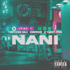NANI (feat. Choncho & K Twist FM3)