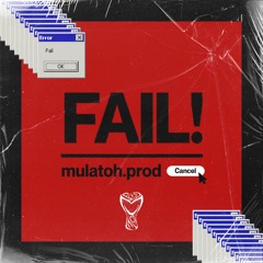 Mulatoh Prod - Fail