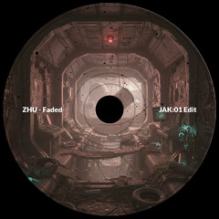 ZHU - Faded (JAK:01 Edit - Free Download)