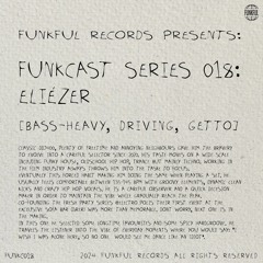 Funkcast 018: Eliézer • [Bass-heavy, Driving, Getto]