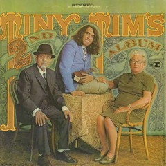 Tiny Tim's 2nd Album - tiny tim