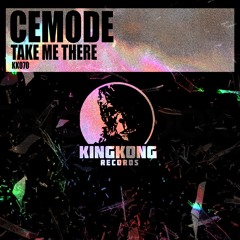 Cemode - Take Me There [OUT NOW]