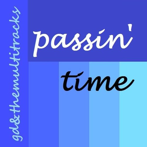 passin' time