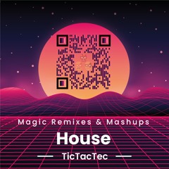 Magic Remixes & Mashups - House (n°108)
