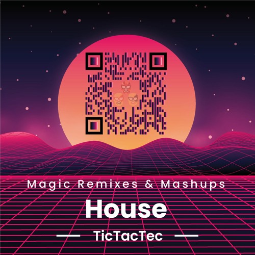 Magic Remixes & Mashups - House (n°108)