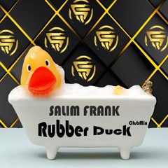 Salim Frank - Rubber Duck (Club Mix)