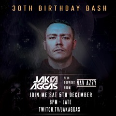 Jak Aggas - 30th Birthday Bash Extended