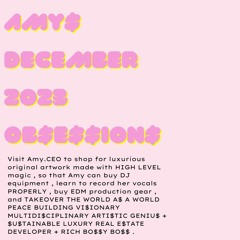 AMY$ DECEMBER 2023 OB$E$$ION$ .