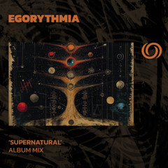 EGORYTHMIA 'Supernatural' | Album Premier | 22/06/2025