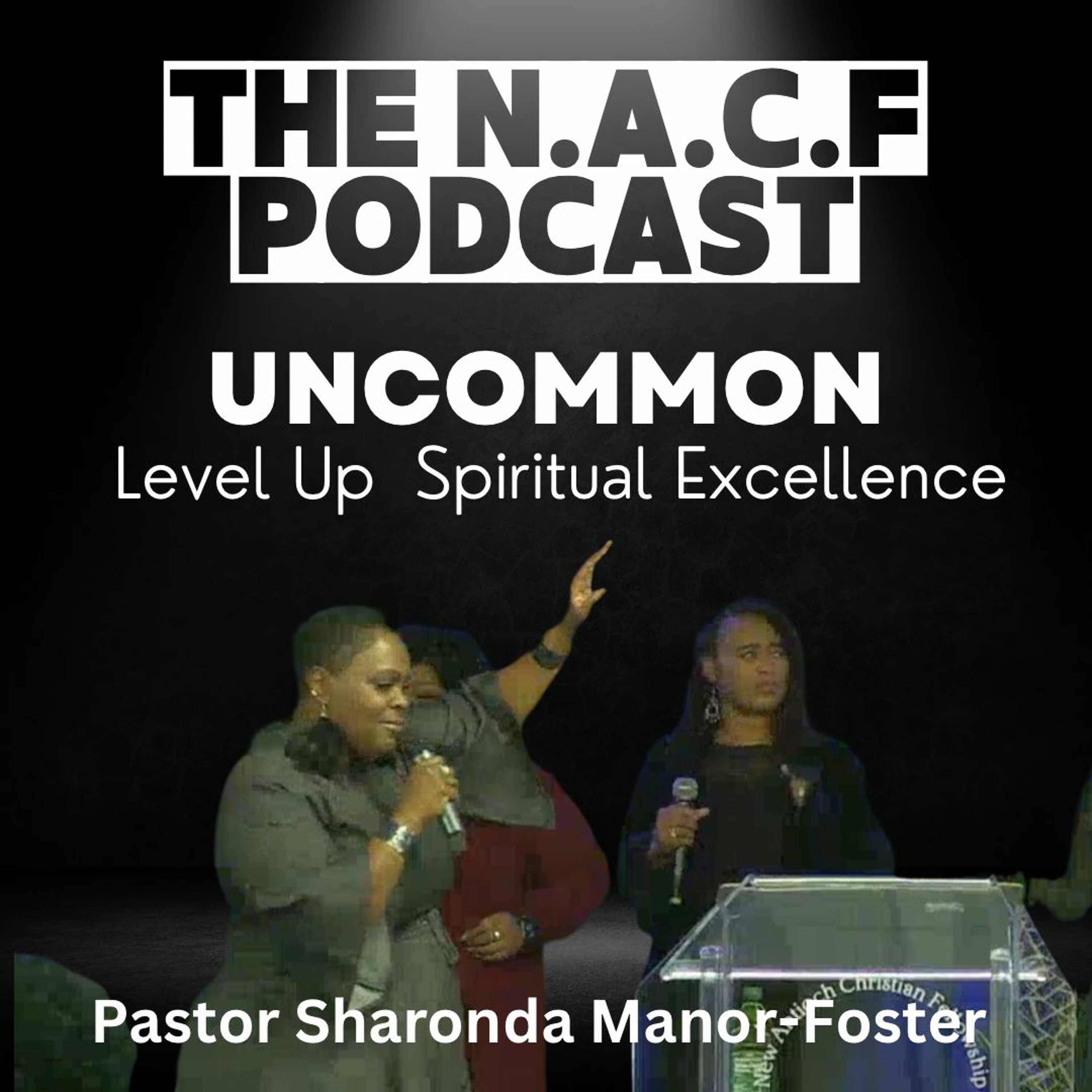 Pastor Sharonda Manor-Foster | Uncommon (Level Up Spiritual Excellence) episode artwork