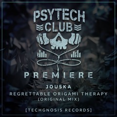 PREMIERE: Jouska - Regrettable Origami Therapy [Techgnosis Records]