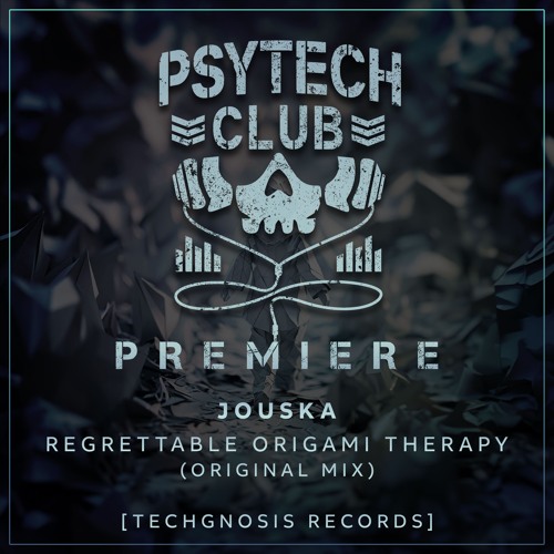 PREMIERE: Jouska - Regrettable Origami Therapy [Techgnosis Records]