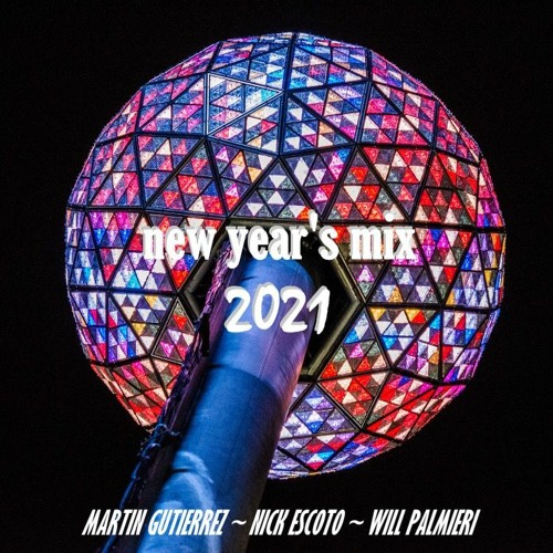 NYE MIX 2021 (w/ Nick Escoto & Will Palmieri)