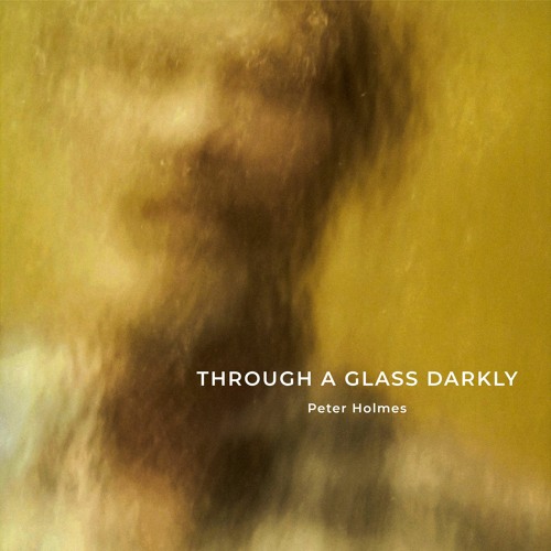 Through A Glass Darkly