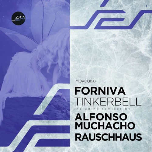 Premiere: Forniva - Tinkerbell (Alfonso Muchacho Remix) [Movement Recordings]