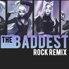 K/DA: The Baddest - League of Legends - Rock Version