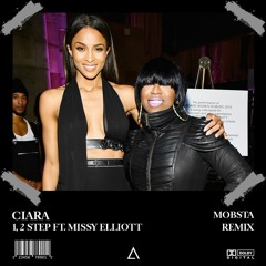 Ciara - 1, 2 Step ft. Missy Elliott (Mobsta Remix) [FREE DOWNLOAD]