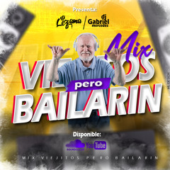 MIX VIEJITOS PERO BAILARIN  DJLezama FT GabrielMercedes