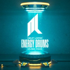 ENERGY DRUMS VOL.1 MUSIC PACK BY NEUF LOPEZ $