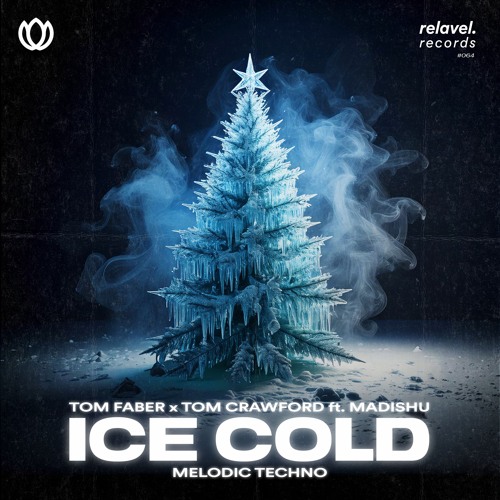 Tom Faber x Tom Crawford - Ice Cold [Melodic Techno]