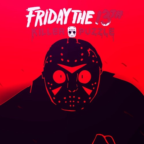 Friday 13th: Killer Puzzle - Only the Strong Survive (Theme from Slayaway Camp)