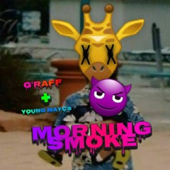 G'Raff Ft. Young Mayc3 - Mornin Smoke (Prod. By Dangbeatz)