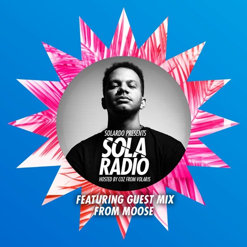 Stream Solardo Presents Sola Radio 045 by Moose | Listen online for free on  SoundCloud
