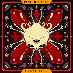 REST N PIECEZ - GRAVE KING