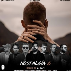 Pishro x tataloo x Shadmehr Aghili x Khalse x Sorena x Khalvat x Putak - Nostalgia6 Remix By A-Kafi