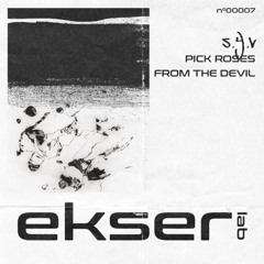 S.Y.V - Pick Roses From The Devil