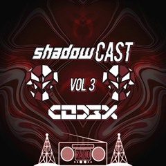 SHADOWCAST vol.3 by COD3X