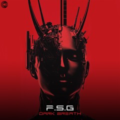 F.S.G - Dark Breath (Preview) Out Now!!