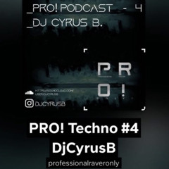 CyrusB Pro!Podcast#4  #reupload