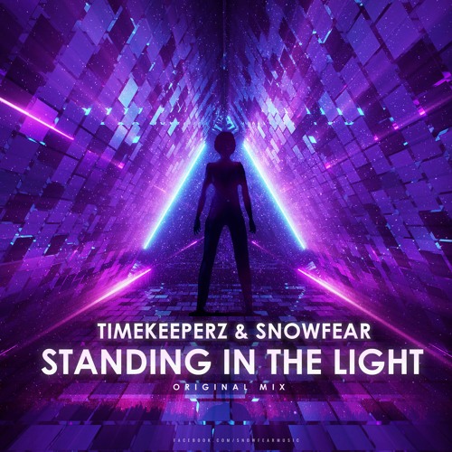 Snowfear & Timekeeperz - Standing In The Light (Radio Edit)