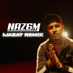 Ijazat Remix - Naz6m