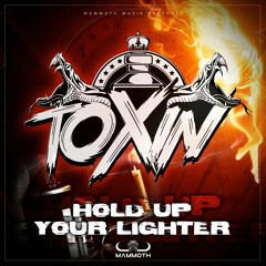 Hold Up Ya Lighter - FREE DOWNLOAD!!