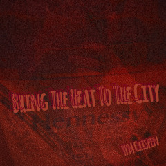 Bring The Heat To The City