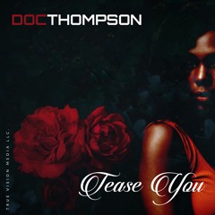 Tease by Doc Thompson