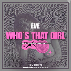 WHOS THAT GIRL (AL FIANDI & JUAN) - DJ Ocyn (BKB Edit)