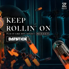 DON MIXSET || KEEP ROLLIN’ ON - DJ DATSTICK (reup)