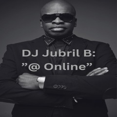 DJ Jubril B - @ Online