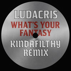 Whats Your Fantasy - Shemm (KINDAFILTHY Remix)