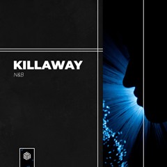 N&B - Killaway