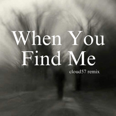plenka - When You Find Me (cloud57 remix)