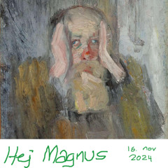 Hej Magnus