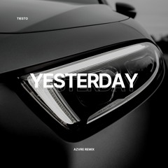 Tiësto - Yesterday (AZVRE Remix)