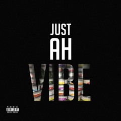 Lekko X Dre - Just Ah Vibe