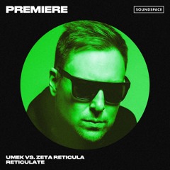 Premiere: UMEK vs. Zeta Reticula - Reticulate [1605]